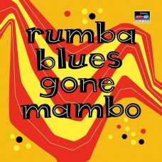 V/A-RUMBA BLUES GONE MAMBO.. (2CD)