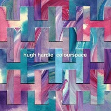 HUGH HARDIE-COLOURSPACE (CD)
