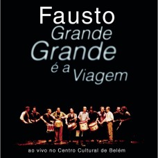 FAUSTO-GRANDE, GRANDE E A VIAGEM (2CD)