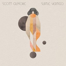 SCOTT GILMORE-SUBTLE VERTIGO (CD)