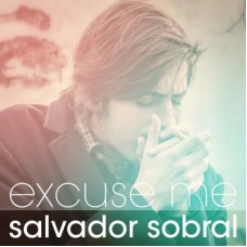 SALVADOR SOBRAL-EXCUSE ME (CD)