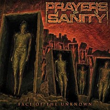 PRAYERS OF SANITY-FACE OF THE UNKNOWN (CD)