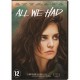 FILME-ALL WE HAD (DVD)