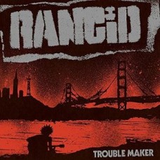 RANCID-TROUBLE MAKER (CD)