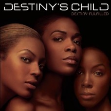 DESTINY'S CHILD-DESTINY FULFILLED (CD)