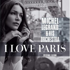 MICHEL LEGRAND-I LOVE PARIS (CD)