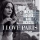 MICHEL LEGRAND-I LOVE PARIS (CD)