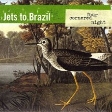 JETS TO BRAZIL-FOUR CORNERED NIGHT -HQ- (2LP)
