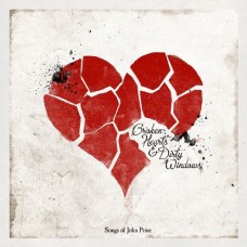 JOHN PRINE (TRIBUTE)-BROKEN HEARTS & DIRTY.. (LP)