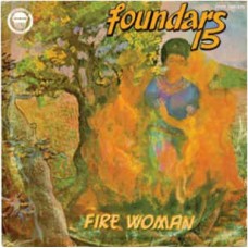 FOUNDARS 15-FIRE WOMAN (LP)