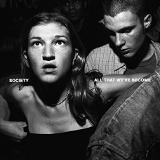 SOCIETY-ALL THAT WE'VE BECOME (12")