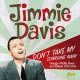 JIMMIE DAVIS-DON'T TAKE MY SUNSHINE.. (CD)