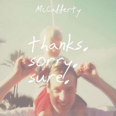 MCCAFFERTY-THANKS SORRY SURE (LP)