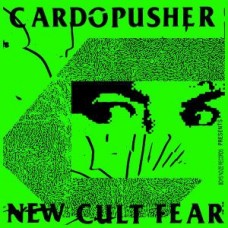 CARDOPUSHER-NEW CULT FEAR (2LP)