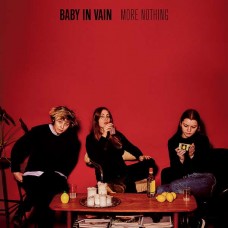 BABY IN VAIN-MORE NOTHING (CD)