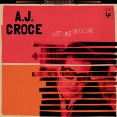A.J. CROCE-JUST LIKE MEDICINE (LP)
