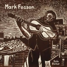 MARK FOSSON-SOLO GUITAR (CD)