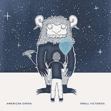 AMERICAN OPERA-SMALL VICTORIES (LP)