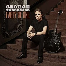 GEORGE THOROGOOD-PARTY OF ONE (CD)