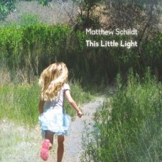 MATTHEW SCHILDT-THIS LITTLE LIGHT (CD)