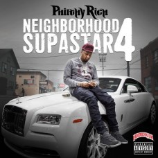 PHILTHY RICH-NEIGHBORHOOD SUPASTAR 4 (CD)