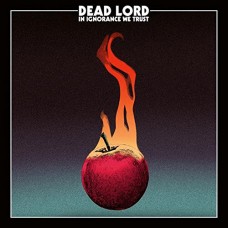 DEAD LORD-IN IGNORANCE WE TRUST (LP)