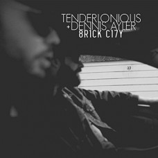 TENDERLONIOUS & DENNIS AY-BRICK CITY (LP)