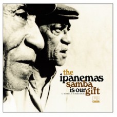 IPANEMAS-SAMBA IS OUR GIFT (CD)