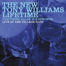 NEW TONY WILLIAMS LIFETIM-LIVE AT THE VILLAGE GATE (CD)