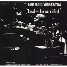 SUN RA-BAD AND BEAUTIFUL -HQ- (LP)