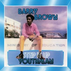 BARRY BROWN-STEP IT UP YOUTHMAN (CD)