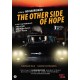 FILME-OTHER SIDE OF HOPE (DVD)