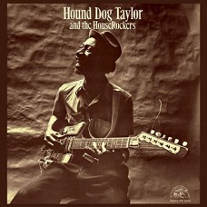 HOUND DOG TAYLOR-AND THE HOUSEROCKERS -HQ- (LP)