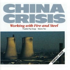 CHINA CRISIS-WORKING WITH FIRE AND STEEL (CD)