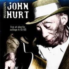 MISSISSIPPI JOHN HURT-LIVE OBERLIN COLLEGE (CD)
