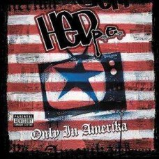 HED P.E.-ONLY IN AMERIKA (CD)