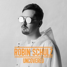 ROBIN SCHULZ-UNCOVERED (CD)