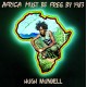HUGH MUNDELL-AFRICA MUST BE FREE BY.. (LP)