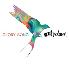 MATT REDMAN-GLORY SONG (CD)