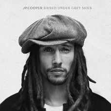 JP COOPER-RAISED UNDER GREY SKIES (LP)