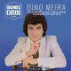 DINO MEIRA-GRANDES ÊXITOS (CD)