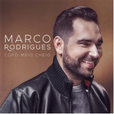 MARCO RODRIGUES-COPO MEIO CHEIO (CD)