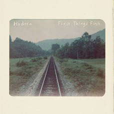 HODERA-FIRST THINGS FIRST (LP)