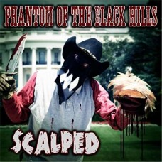 PHANTOM OF THE BLACK HILL-SCALPED (CD)