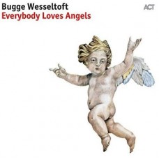 BUGGE WESSELTOFT-EVERYBODY LOVES ANGELS (CD)
