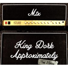 MR. T EXPERIENCE-KING DORK APPROXIMATELY (CD)