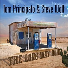 TOM PRINCIPATO & STEVE WOLF-LONG WAY HOME (CD)