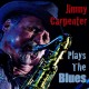 JIMMY CARPENTER-PLAYS THE BLUES (CD)