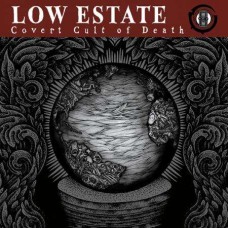 LOW ESTATE-COVERT CULT OF DEATH (LP)