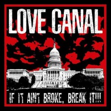 LOVE CANAL-IF IT AIN'T BROKE,.. (LP)